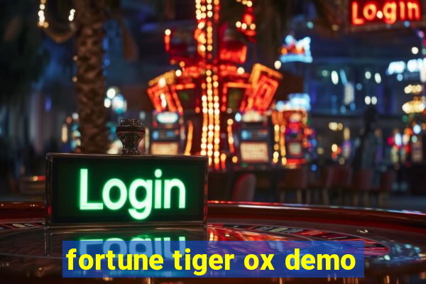 fortune tiger ox demo